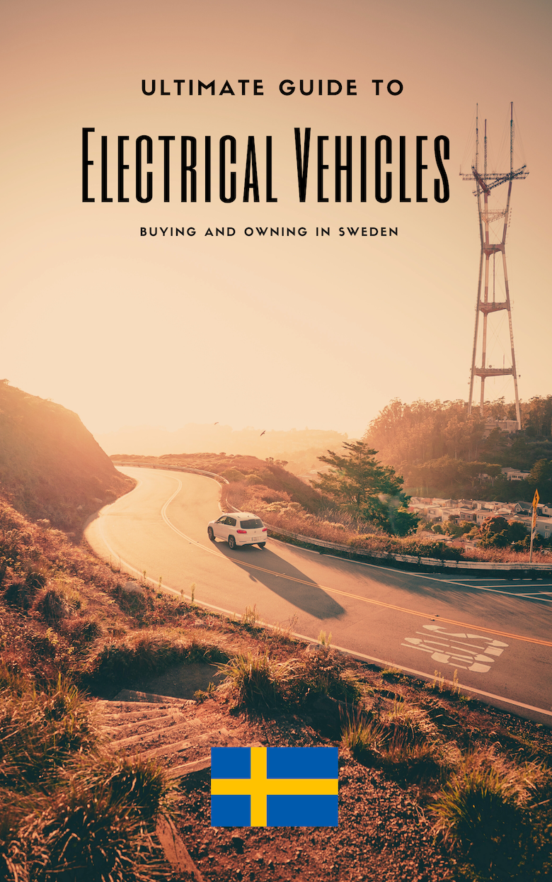 The Ultimate Guide to Buying and Owning an Electric Vehicle in Sweden