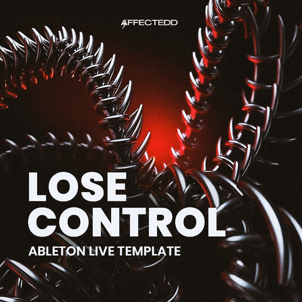 Lose Control - AbletonLive Template | AFFECTEDD