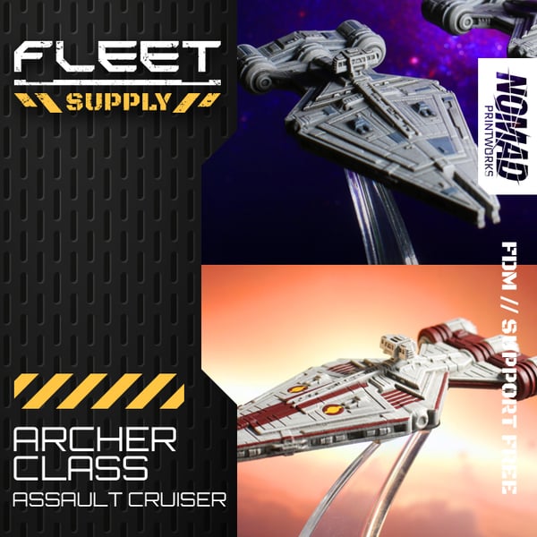FLEET SUPPLY // Archer-Class Assault Cruiser Proxy Ship [STL PACK]