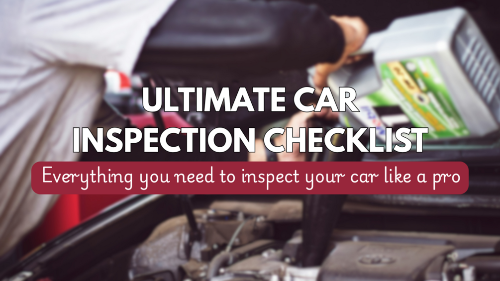 ULTIMATE CAR INSPECTION CHECKLIST