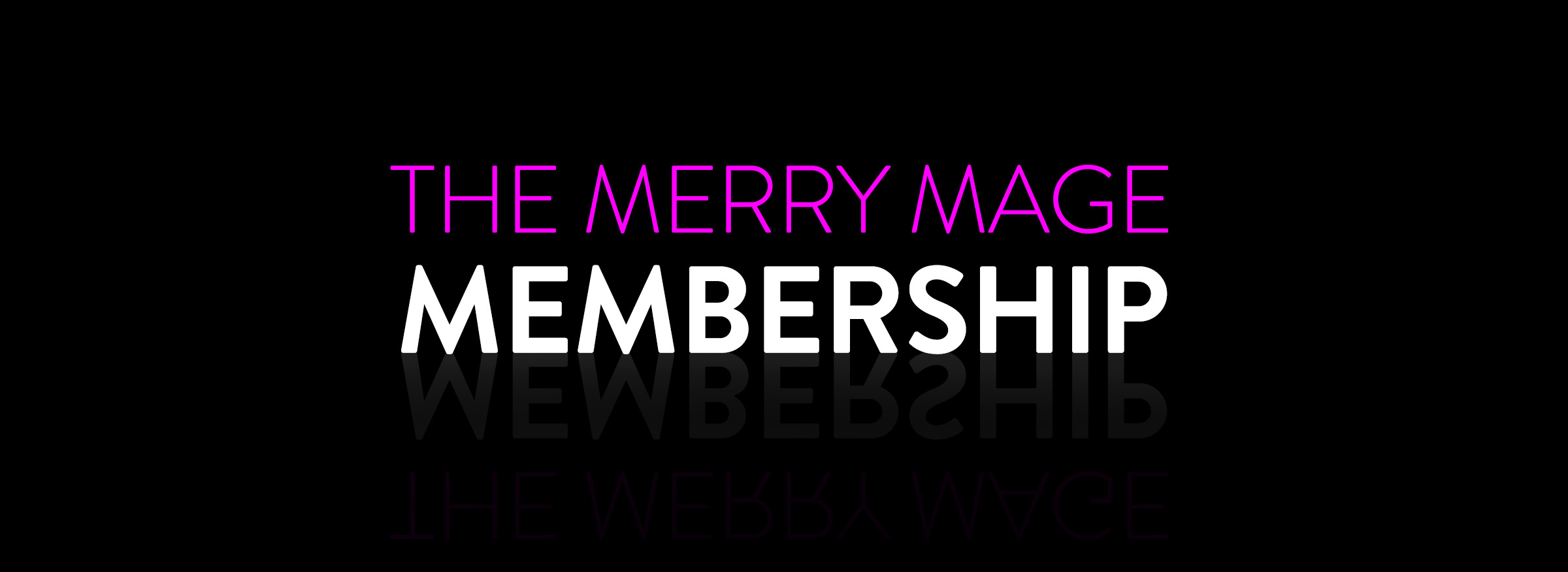Lifetime Membership for Merry Mage (One-time Payment)
