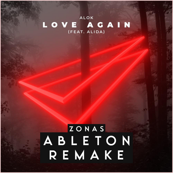 Alok - Love Again (feat. Alida) (Ableton Remake)
