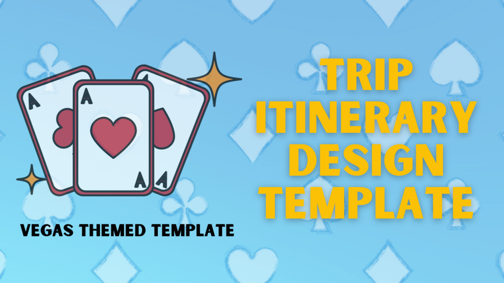 Template: Vegas Themed Trip Itinerary