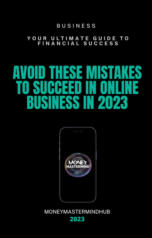 Avoid These Mistakes to Succeed in Online Business in 2023