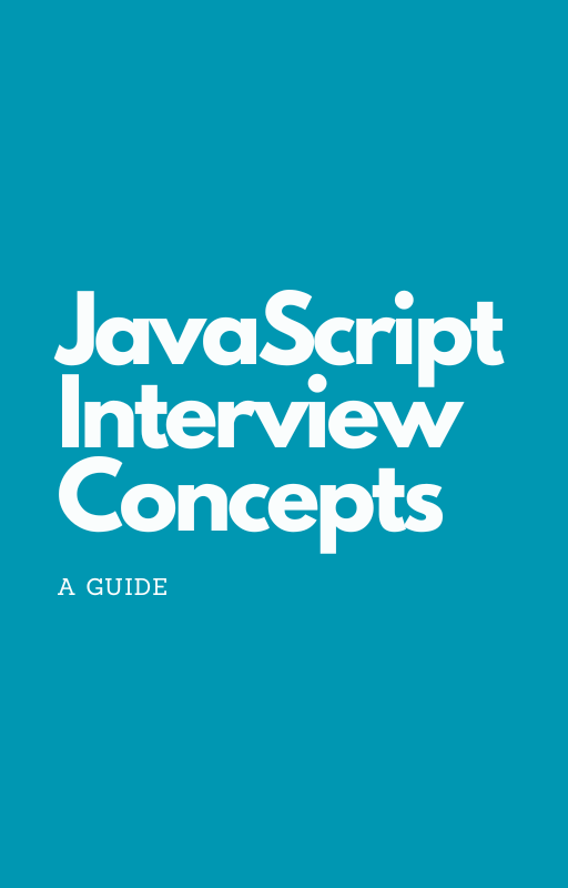 JavaScript Interview Concepts: A Guide