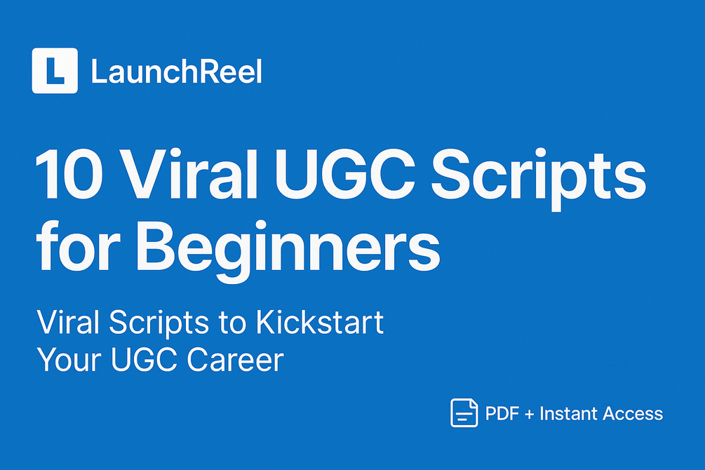 10 Viral UGC Scripts for Beginners + BONUS: 5 High-Converting CTAs