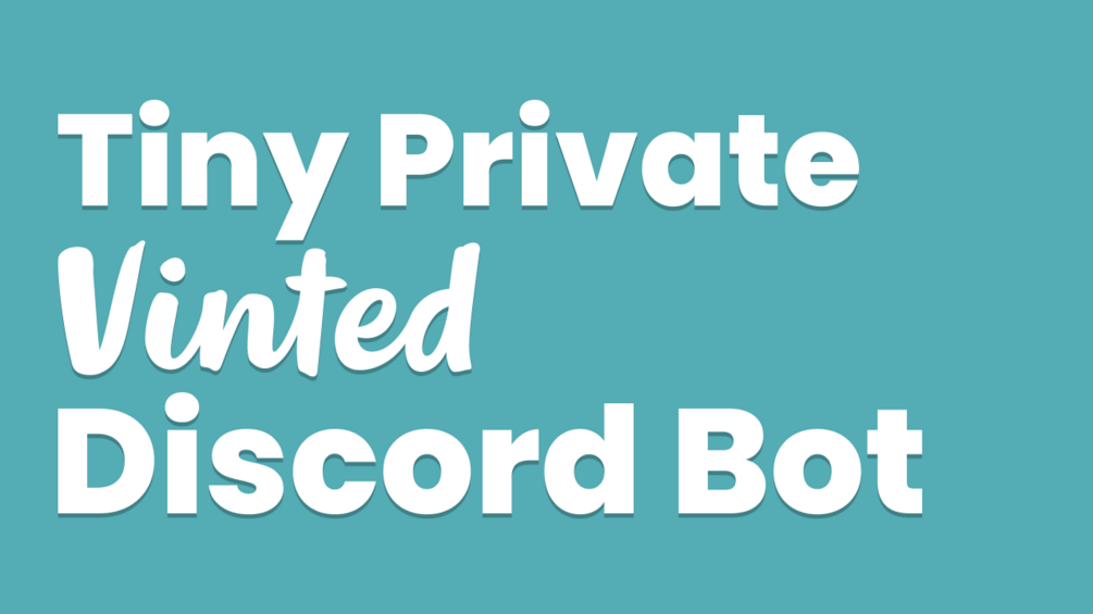 Tiny Private Vinted Discord Bot