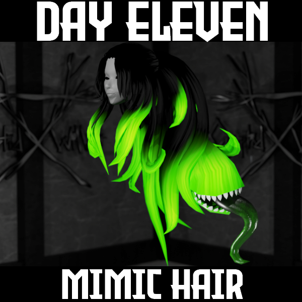Mimic Hair | Advent Howlendar | Day 11