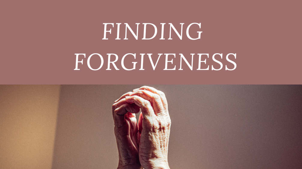 FINDING FORGIVENESS