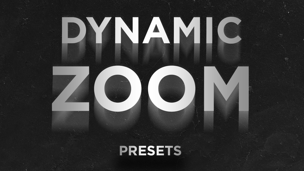 Dynamic Zoom presets