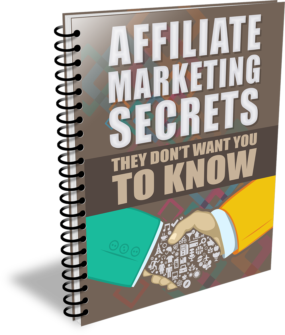 Affiliate Marketing Secrets They Don't Want You To Know