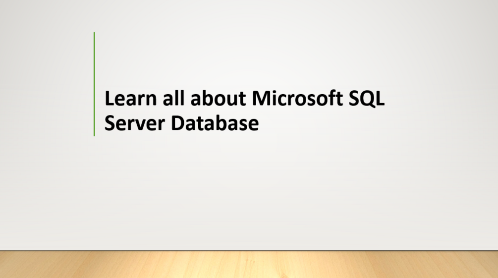 Learn all about Microsoft SQL Server Database