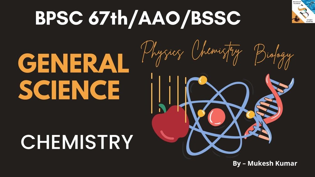 Science ( Physics, Chemistry, Biology ) For BPSC 67th