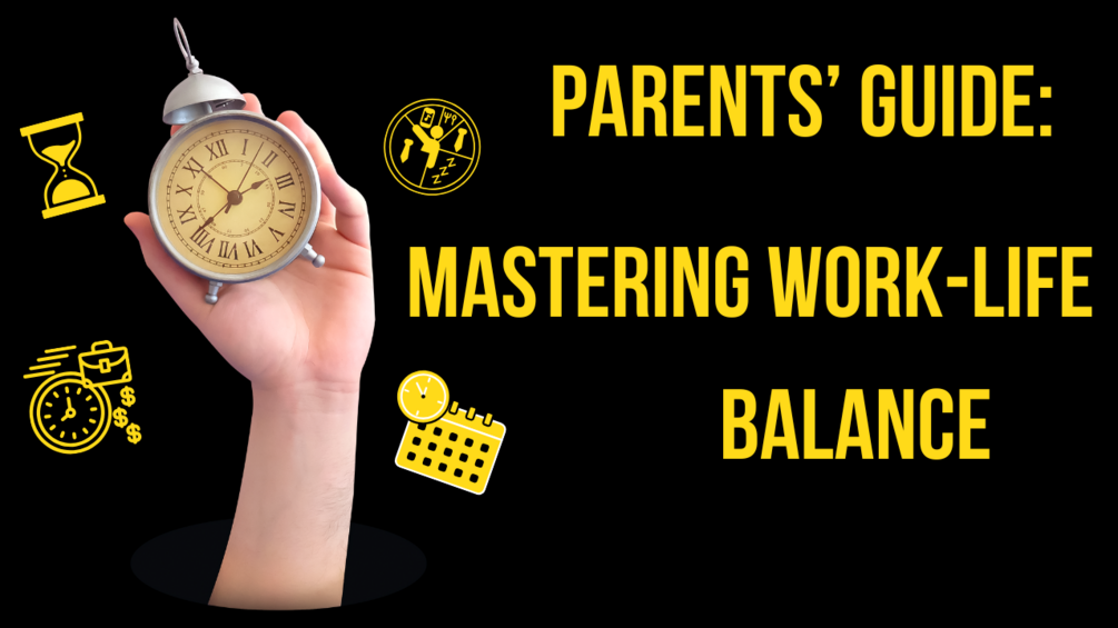 Family First, Time Well Spent: A Parent’s Guide to Mastering Work-Life ...
