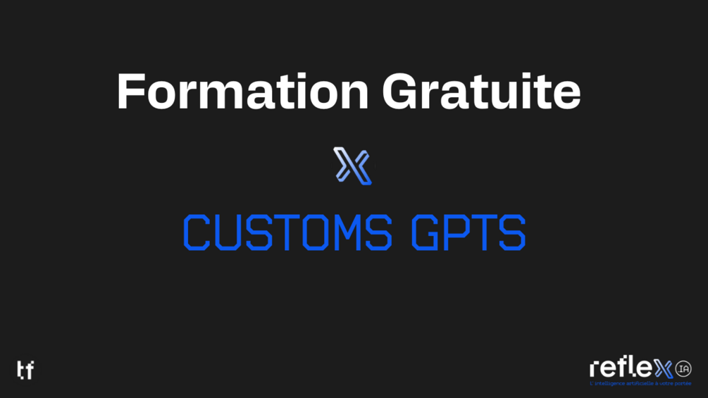 Formation Gratuite : Le méthodologie pro. pour créer des customs GPTS