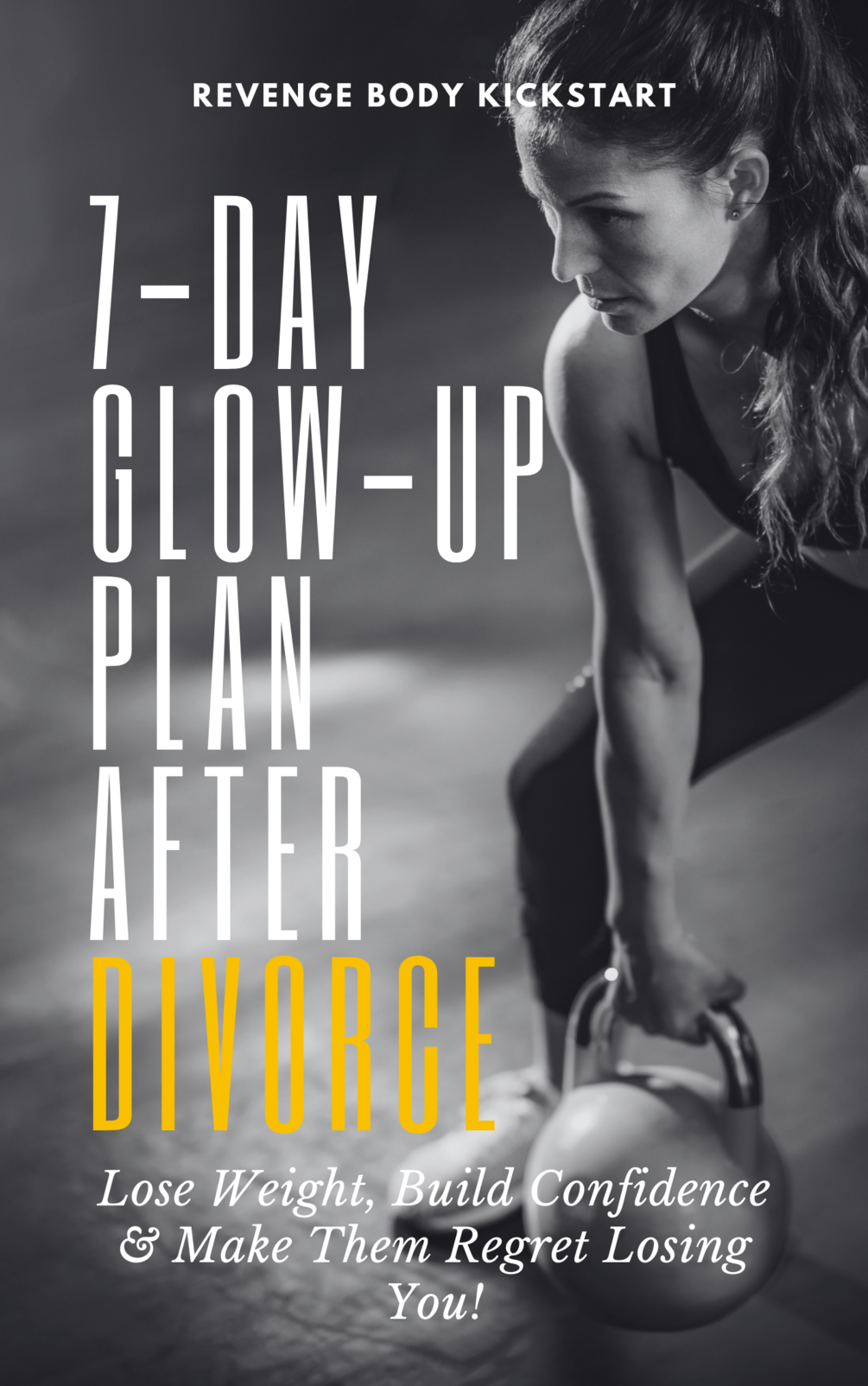 Revenge Body Kickstart 7Day GlowUp Plan After Divorce