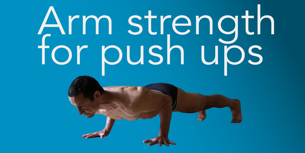 Arm strength for push ups