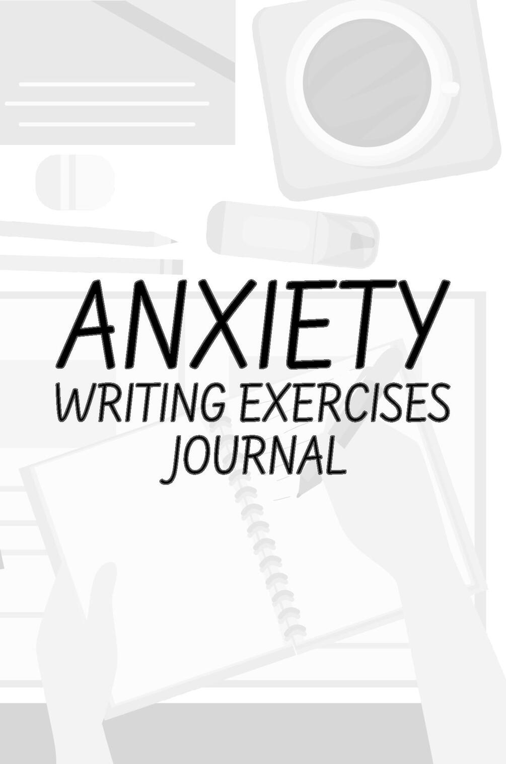 Anxiety Writing Exercises Journal