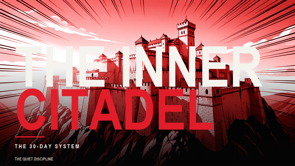 The Inner Citadel — The Quiet Discipline
