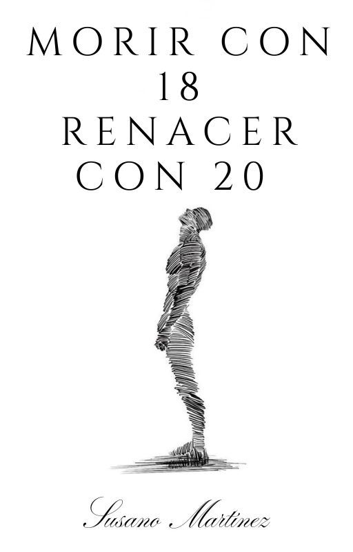 Morir con 18 Renacer con 20