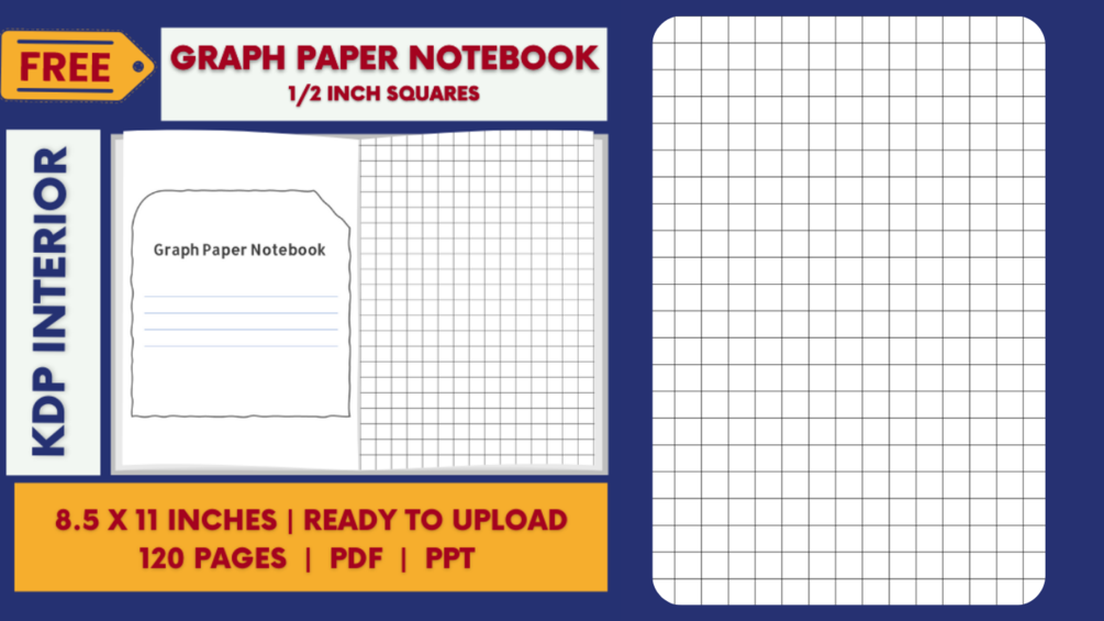 Graph Paper Notebook 1/2 Inch Squares KDP Interior 120 Pages