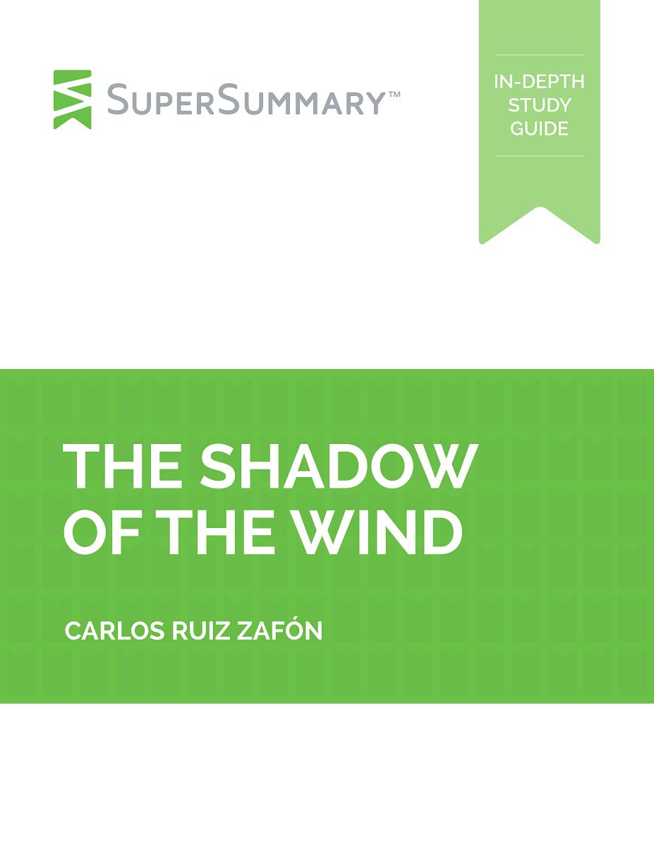 The Shadow of the Wind SuperSummary Study Guide