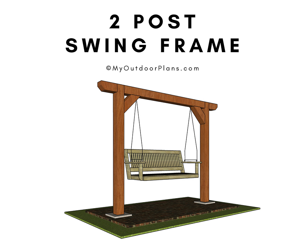 2 Post Swing Frame Plans