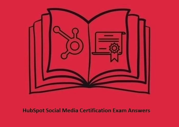 HubSpot Social Media Certification Answers 2021
