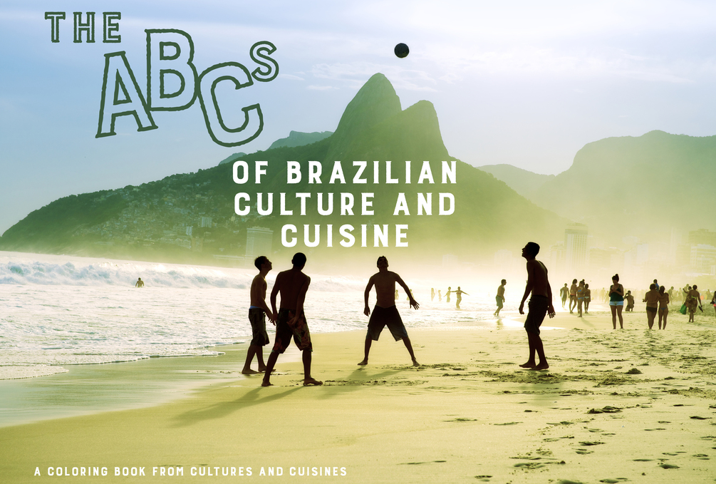 The ABCs of Brazilian Culture & Cuisines Coloring Book