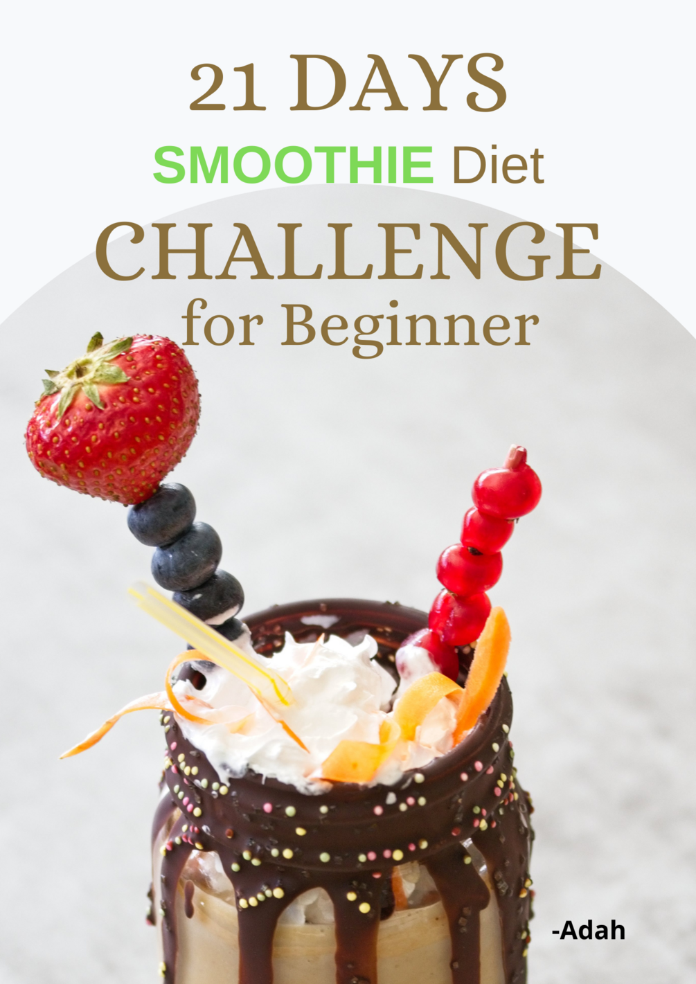 21 Days Smoothie Diet Challenge for Beginner