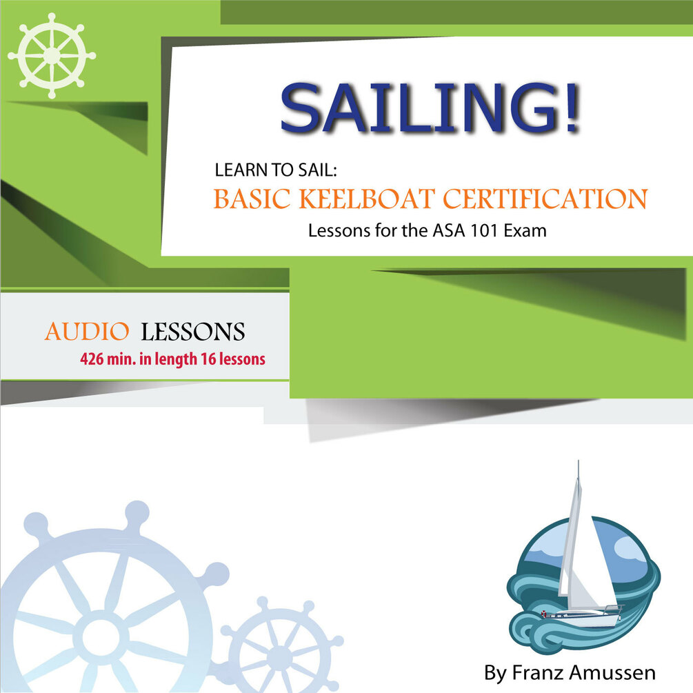 Sailing! Learn to Sail Basic Keelboat Certification Lessons for the