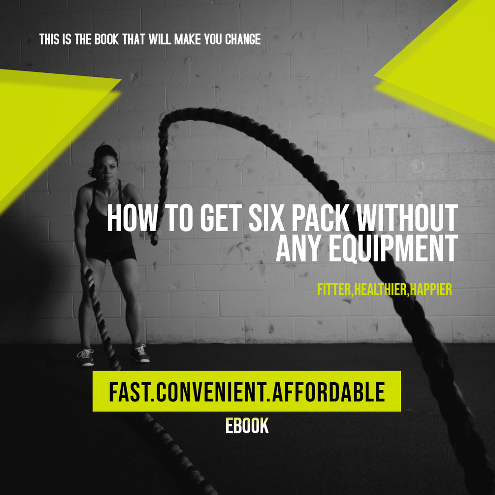 How to Get a Six Pack Without Any Equipment.