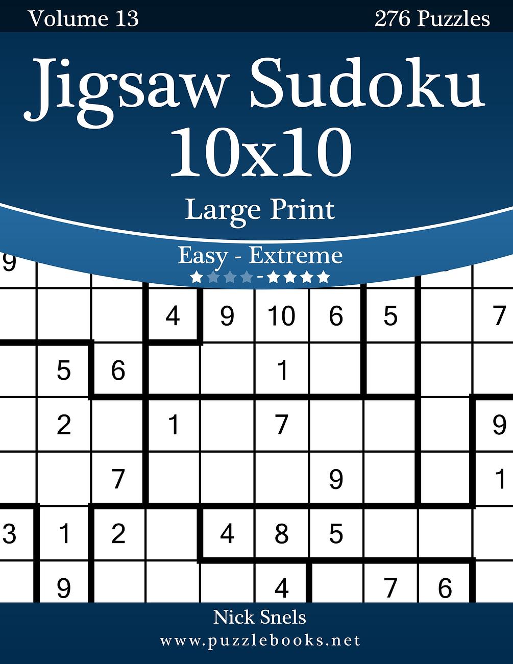 Jigsaw Sudoku 10x10 Large Print Easy to Extreme Volume 13 276 Puzzles