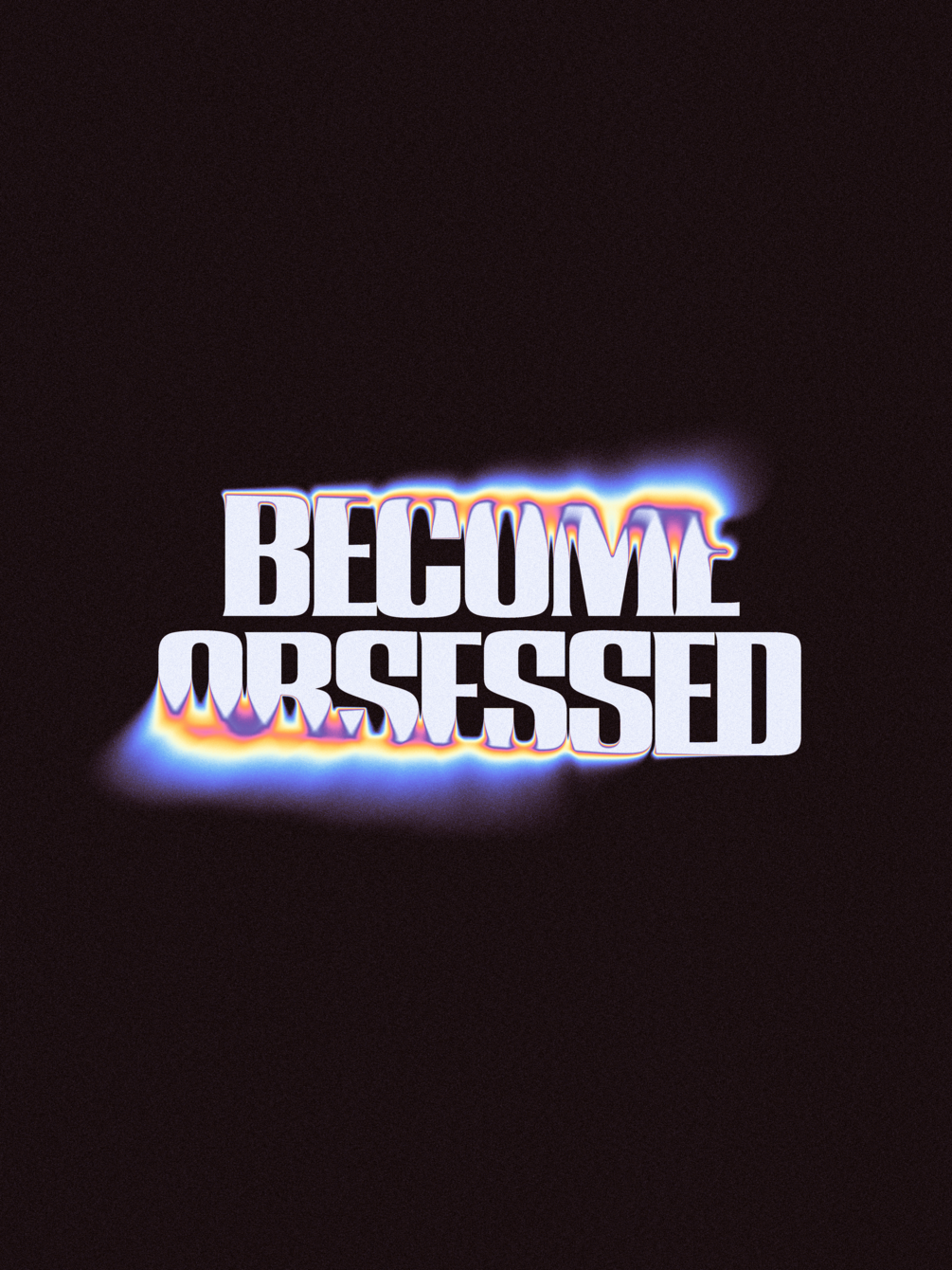 ‘BECOME OBSESSED’ poster