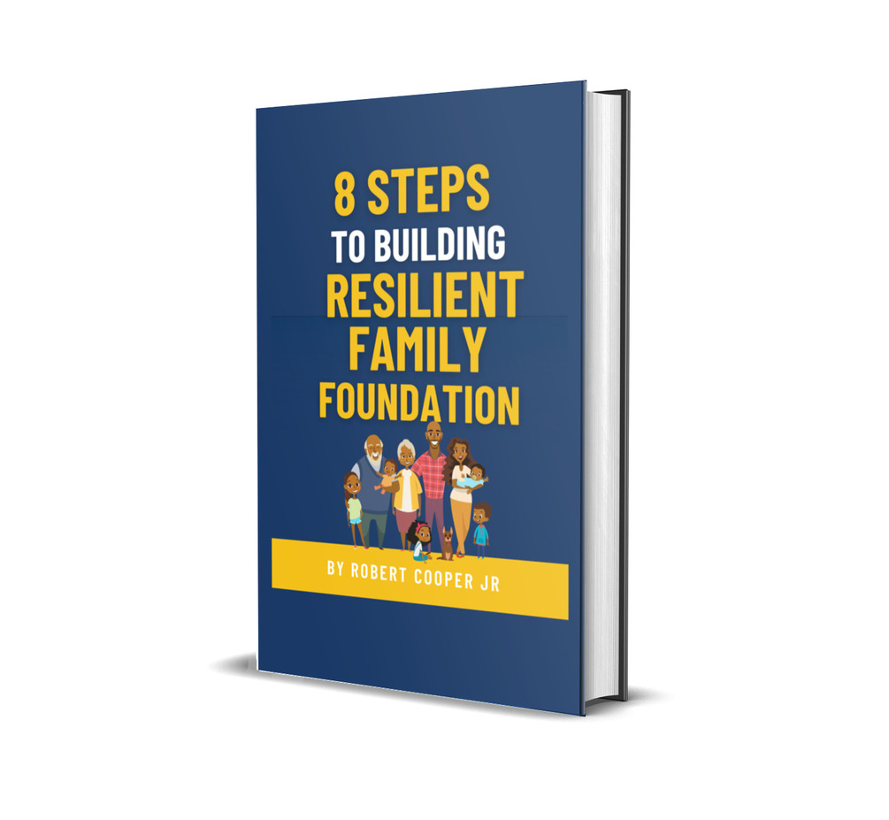 8 STEPS TO BUILDING RESILIENT FAMILY FOUNDATION EBOOK