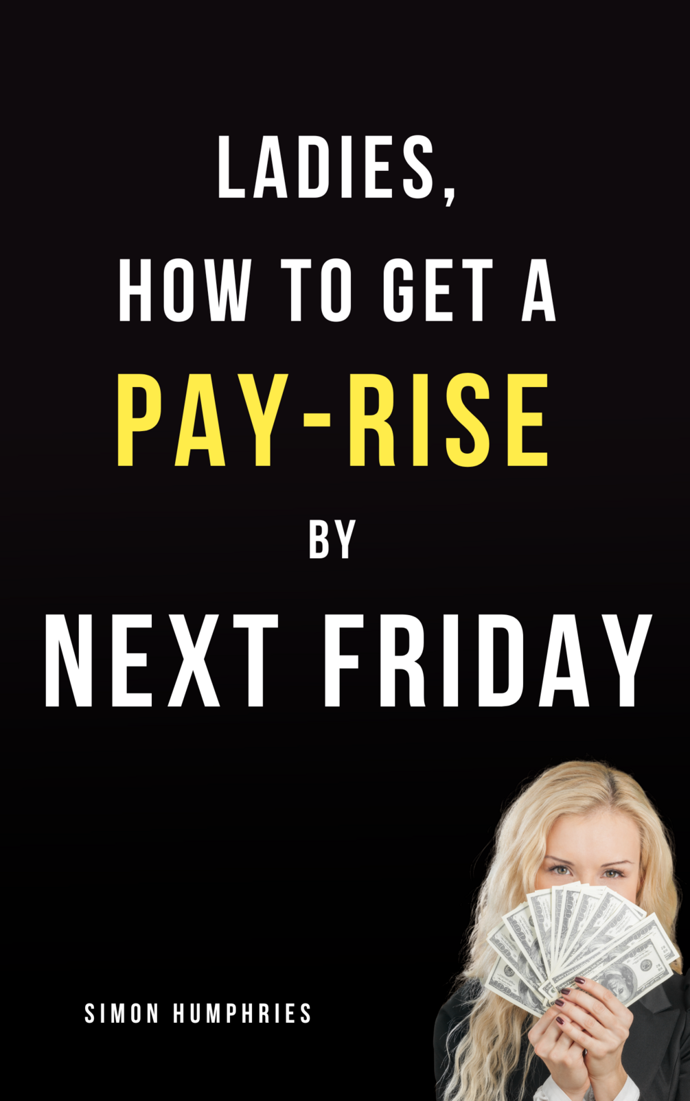 ladies-how-to-get-a-pay-rise-by-next-friday