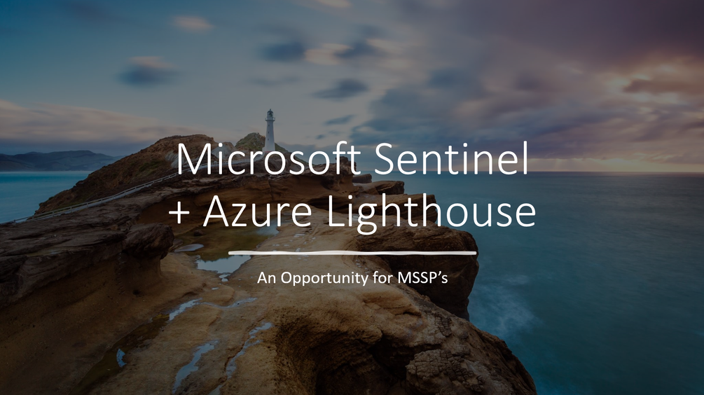 Microsoft Sentinel + Azure Lighthouse