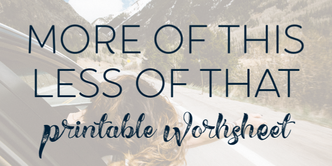 More of This and Less of That Printable Worksheet