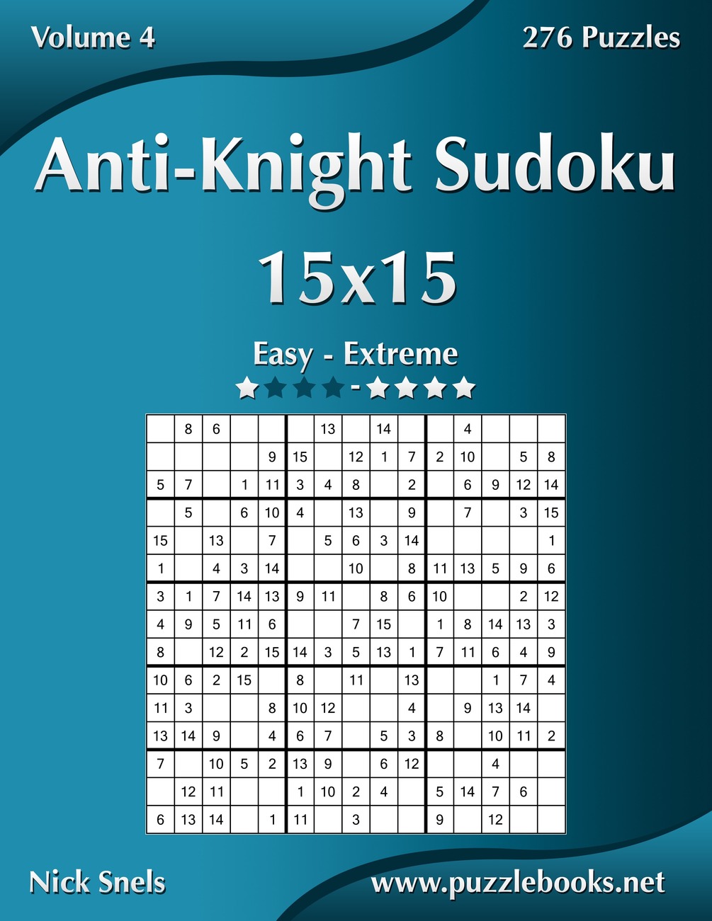 AntiKnight Sudoku 15x15 Easy to Extreme Volume 4 276 Puzzles