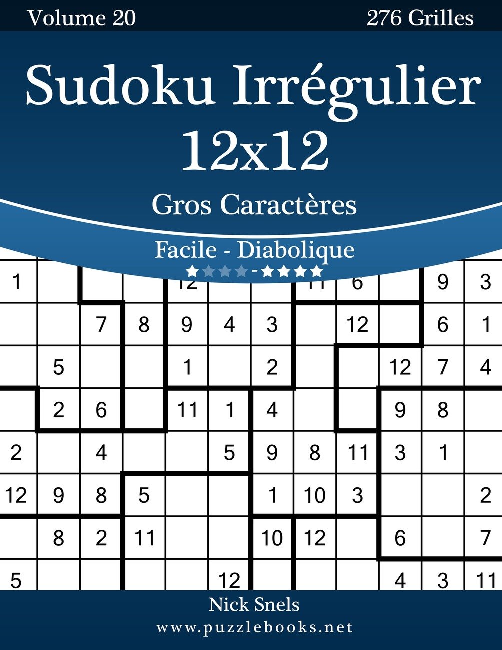 Sudoku Irrégulier 12x12 Gros Caractères Facile à Diabolique Volume 20 276 Grilles