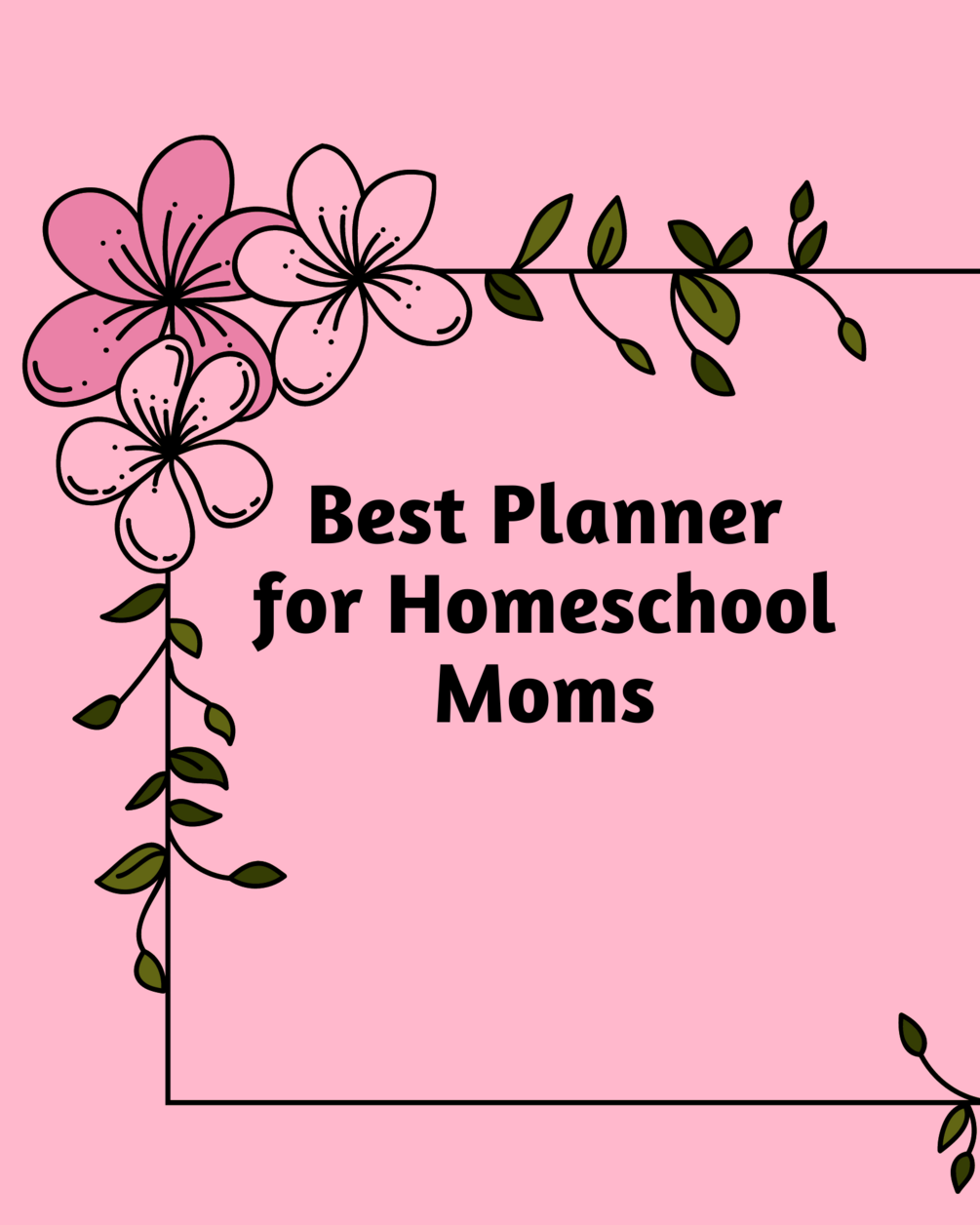 Best Planners for Homeschool Moms