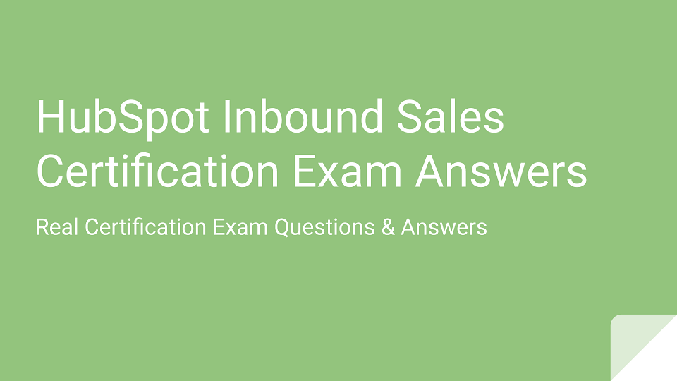 HubSpot Inbound Sales Certification Exam Answers 2021 Latest Update