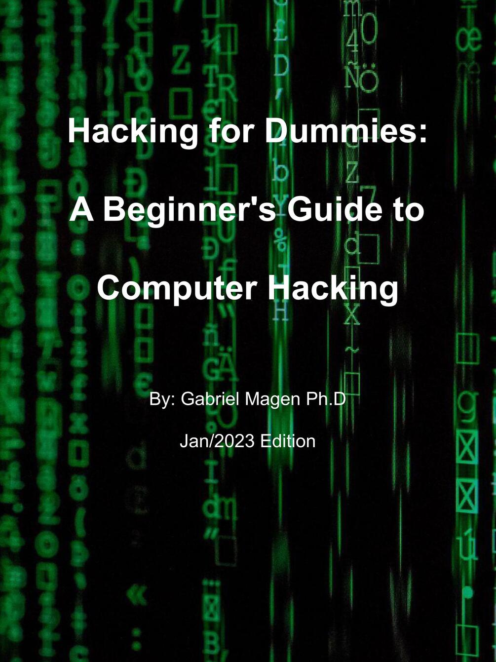 Hacking for Dummies: A Beginner's Guide to Computer Hacking