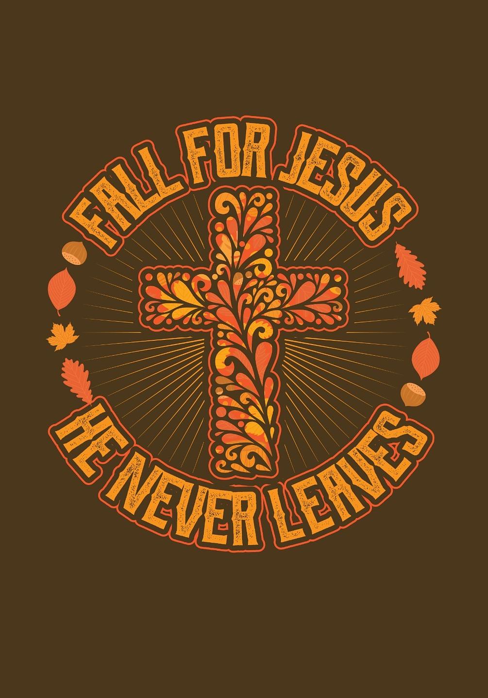 Fall For Jesus Encouragement Printable Card, Postcard and Poster