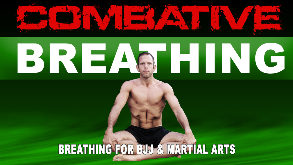 Combative Breathing Breathing for BJJ & Martial Arts