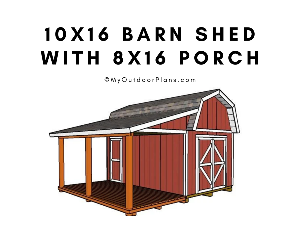 10x16 Barn Shed with 8x16 Porch Plans