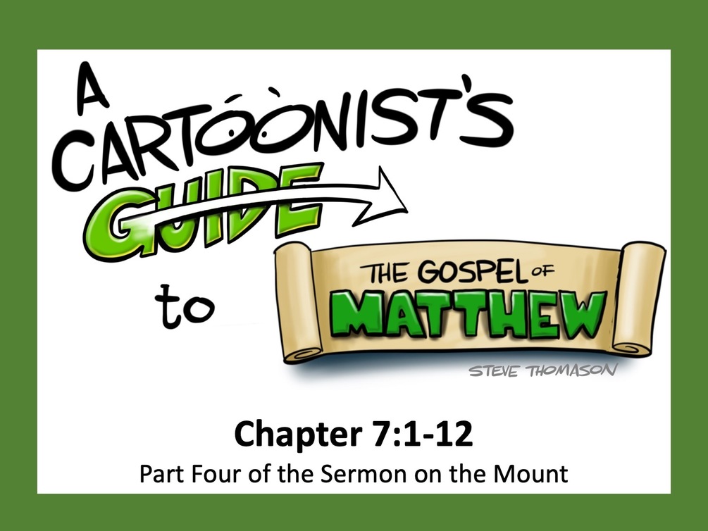 a-cartoonist-s-guide-to-matthew-7-1-12