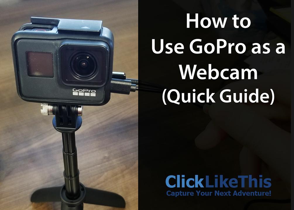 How to Use GoPro as a cam (Quick Guide)