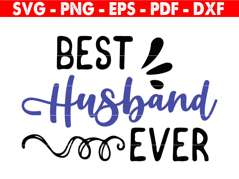 Best Husband Ever SVG, Happy Anniversary SVG, Husband Svg, Best Friend ...