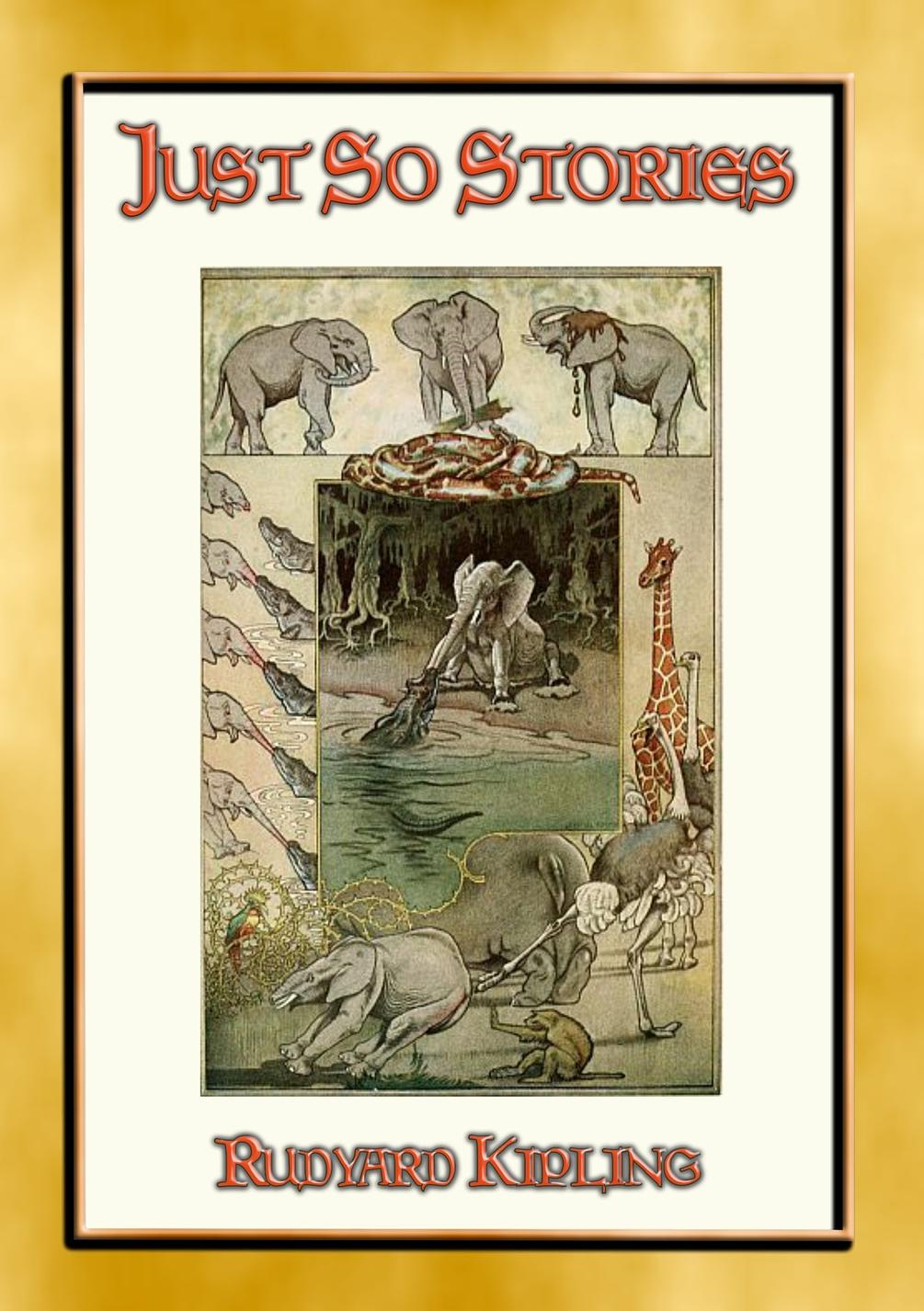 JUST SO STORIES - 12 illustrated Stories from Rudyard Kipling - 20% off ...